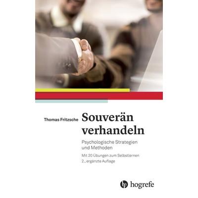 Souverän verhandeln, Gebundene Ausgabe von Thomas Fritzsche, Hogrefe AG, 978-3-456-85607-0