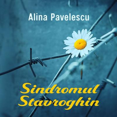 Sindromul Stavroghin - Alina Pavelescu, Audio, 9789152189917