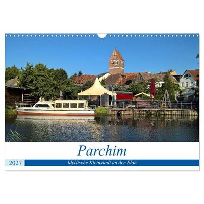Parchim - Idyllische Kleinstadt an der Elde (Wandkalender 2027 DIN A3 quer), CALVENDO Monatskalender