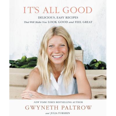 It's All Good, Gebundene Ausgabe von Gwyneth Paltrow, Grand Central Publishing, 978-1-4555-2271-2