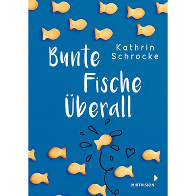 Bunte Fische überall, Taschenbuch von Kathrin Schrocke, Mixtvision, 978-3-95854-220-4