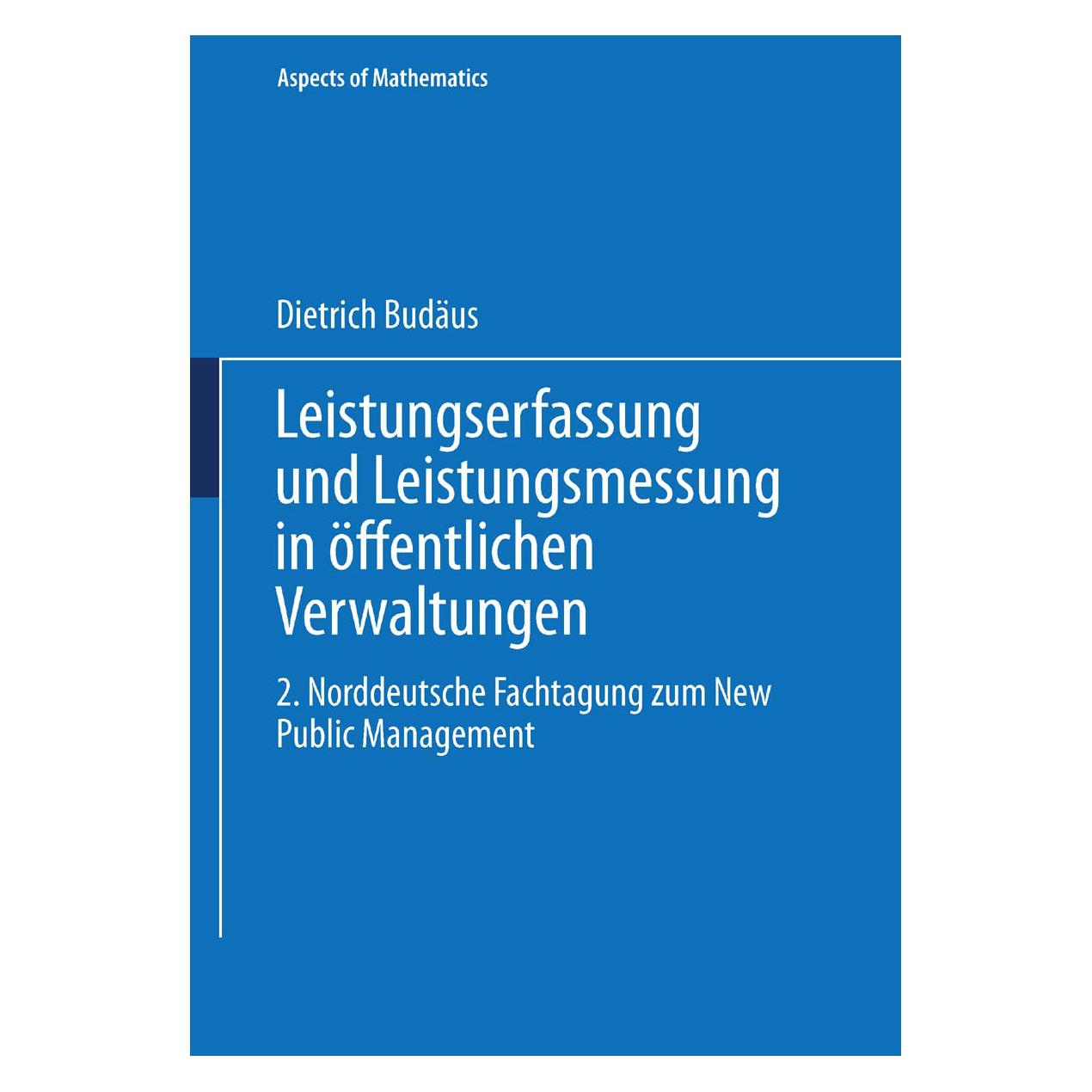Gabler Leistungserfassung und Leistungsmessung in öffentlichen Verwaltungen (Deutsch, Softcover, Dietrich Budäus) (55538260)
