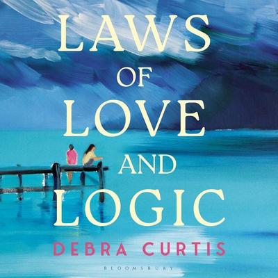 Laws of Love and Logic - Debra Curtis, Audio, 9781526683458