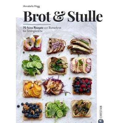 Brot & Stulle, Gebundene Ausgabe von Annabella Hogg, Christian, 978-3-95961-857-1
