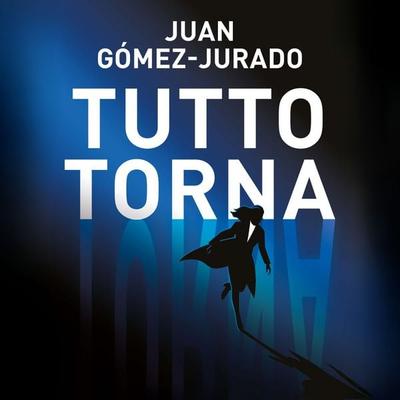 Tutto torna - Juan-Gomez Jurado, Audio, 9789180859097
