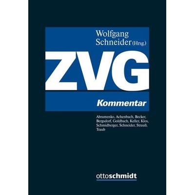 ZVG, Gebundene Ausgabe von Andrik Abramenko,Kai Achenbach,Matthias Becker,Hans-Martin Bergsdorf,Rainer Goldbach, Verlag Dr. Otto Schmidt KG,