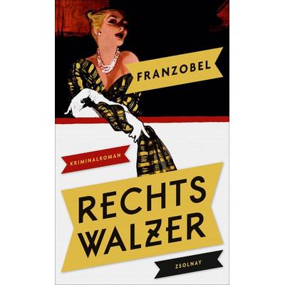 Rechtswalzer, Taschenbuch von Franzobel, Zsolnay, Paul