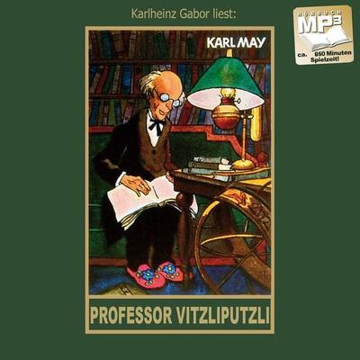 Professor Vitzliputzli - Karl May, CD, 9783780207470