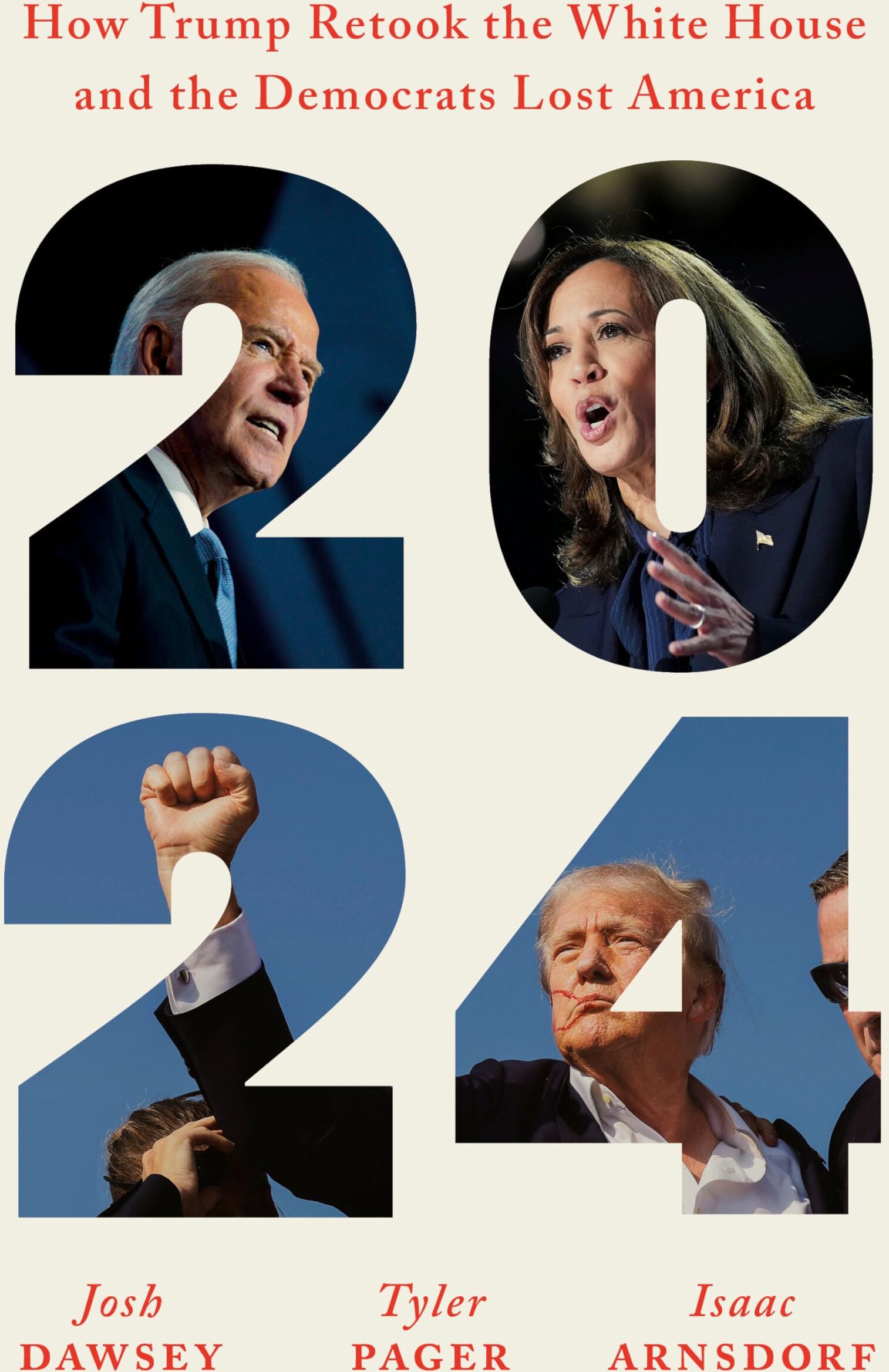 Josh Dawsey - 2024: How Trump Retook the White House and the Democrats Lost America - Preis vom 19.10.2026 19:33:35 h