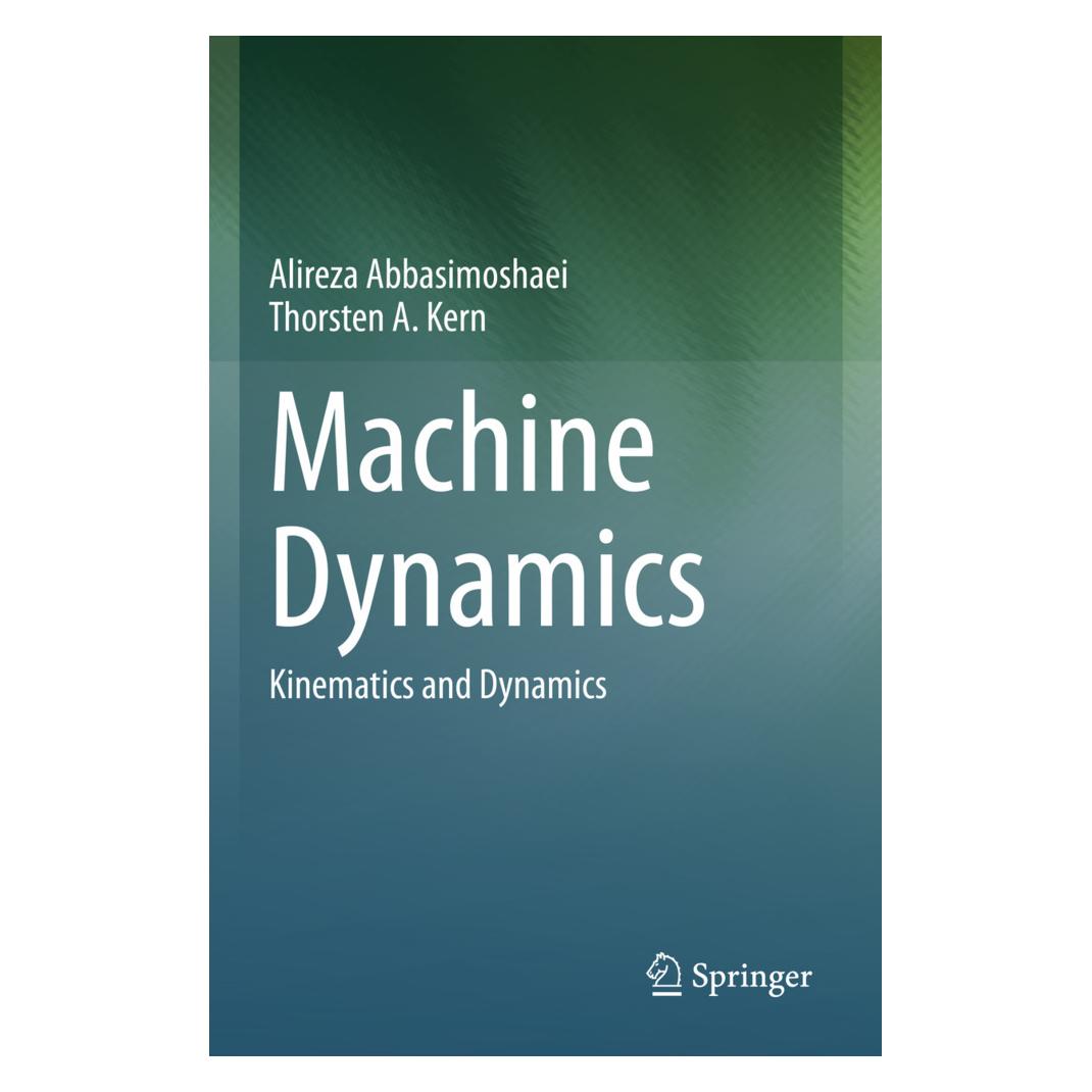 Springer Machine Dynamics (Englisch, Softcover, Alireza Abbasimoshaei, Thorsten A Kern) (57159434)