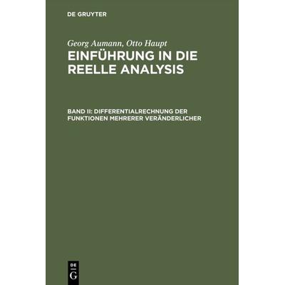 Differentialrechnung der Funktionen mehrerer Veränderlicher, Gebundene Ausgabe von Otto Haupt,Georg Aumann, De Gruyter, 978-3-11-005720-1