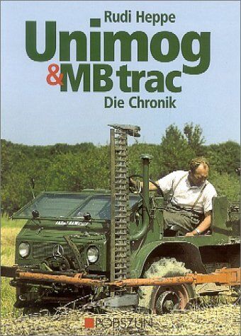Rudi Heppe - Unimog und MB trac: Die Chronik - Preis vom 01.10.2026 17:08:56 h