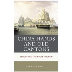 China Hands and Old Cantons, Fachbücher von John M. Carroll
