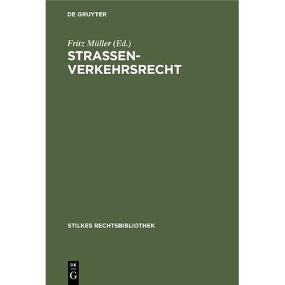 Strassenverkehrsrecht, Gebundene Ausgabe von , De Gruyter, 978-3-11-130884-5