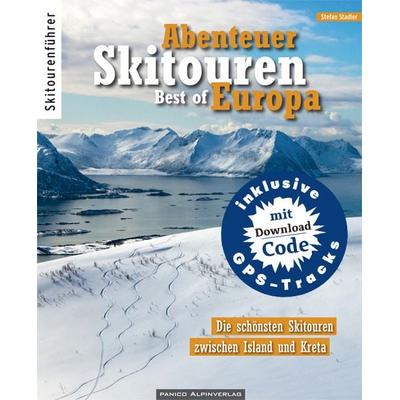 Abenteuer Skitouren - Best of Europa, Taschenbuch von Stefan Stadler, Panico Alpinverlag, 978-3-95611-119-8