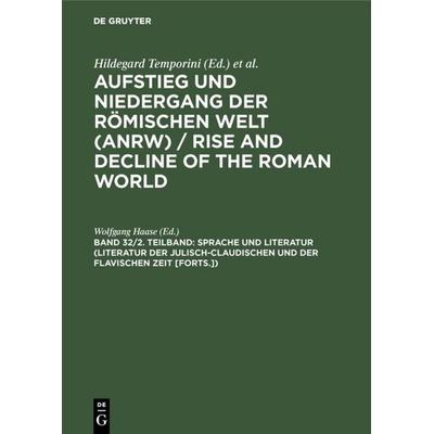 Sprache und Literatur (Literatur der julisch-claudischen und der flavischen Zeit [Forts.]), Gebundene Ausgabe von Hildegard Temporini,Wolfgang Haase,
