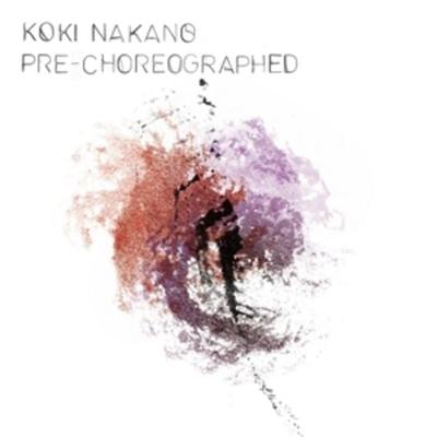 Pre-Choreographed - Koki Nakano, Vinyl