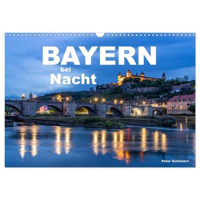Bayern bei Nacht (Wandkalender 2027 DIN A3 quer), CALVENDO Monatskalender