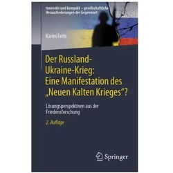 Der Russland-Ukraine-Krieg: Eine Manifestation des „Neuen Kalten Krieges“?, Fachbücher von Karim Fathi