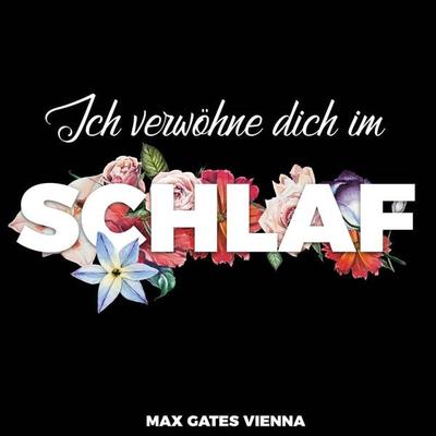 Ich verwöhne dich im Schlaf - Max Gates Vienna, Audio, 4061707709401