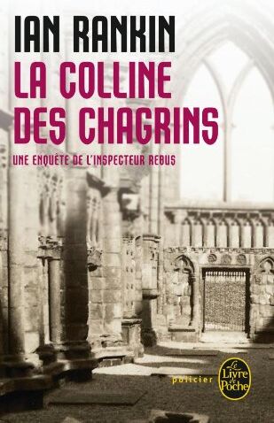 I. Rankin - Une enquête de l'inspecteur Rebus. La colline des chagrins - Preis vom 30.09.2026 03:33:06 h
