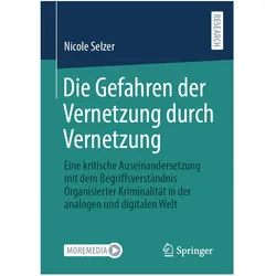 Selzer:Die Gefahren der Vernetzung durc, Fachbücher von Nicole Selzer