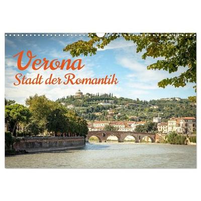 Verona Stadt der Romantik (Wandkalender 2027 DIN A3 quer), CALVENDO Monatskalender