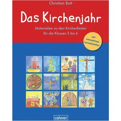 Das Kirchenjahr. Materialien zu den Kirchenfesten für die Klassen 3 bis 6, Schulbücher von Christian Butt