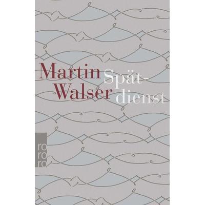 Spätdienst, Taschenbuch von Martin Walser, Rowohlt Taschenbuch