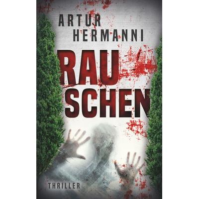 Rauschen, Taschenbuch von Artur Hermanni, BoD – Books on Demand, 978-3-7322-3546-9