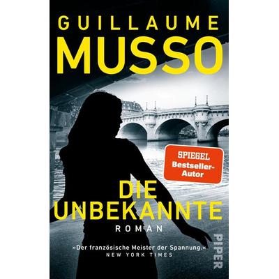 Die Unbekannte, Taschenbuch von Guillaume Musso, Piper Taschenbuch