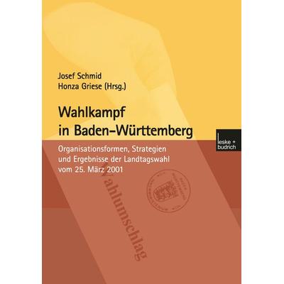 Wahlkampf in Baden-Württemberg, Taschenbuch von Josef Schmid,Honza Griese, VS Verlag für Sozialwissenschaften, 978-3-8100-3360-4