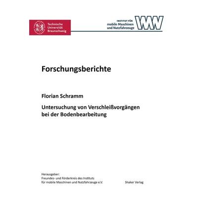 Untersuchung von Verschleißvorgängen bei der Bodenbearbeitung, Taschenbuch von Florian Schramm, Shaker Media, 978-3-8440-8438-2