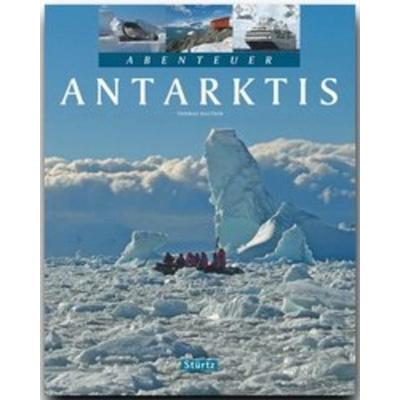Abenteuer Antarktis, Gebundene Ausgabe von Thomas Haltner, Stürtz, 978-3-8003-1943-5