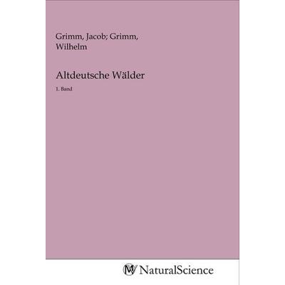 Altdeutsche Wälder, Taschenbuch von , MV-NaturalScience, 978-3-96878-115-0