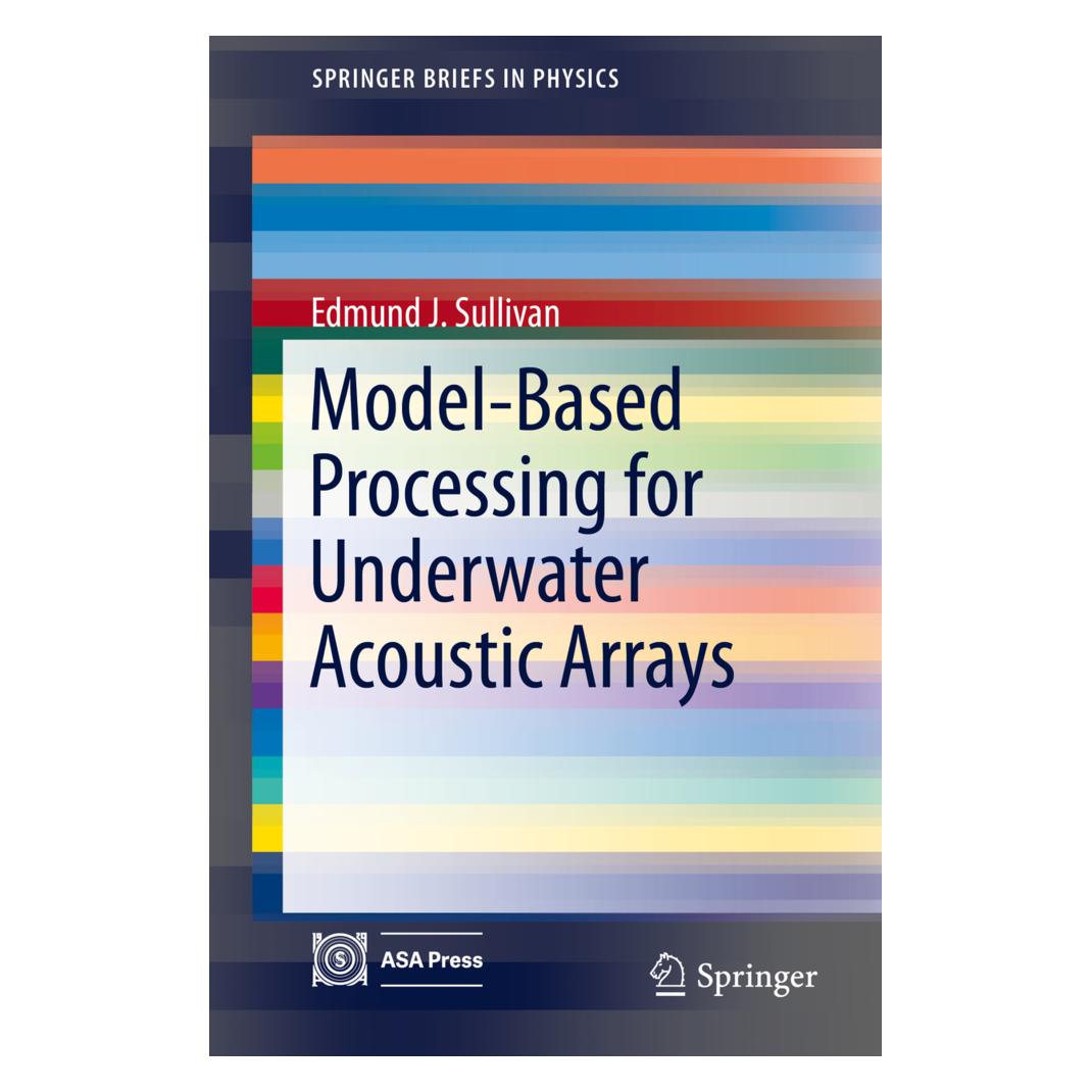Springer Model-Based Processing for Underwater Acoustic Arrays (Englisch, Softcover, Edmund J. Sullivan) (55584207)