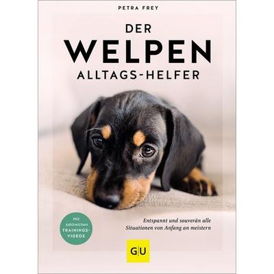 Der Welpen-Alltags-Helfer, Gebundene Ausgabe von Petra Frey, Gräfe und Unzer Verlag GmbH