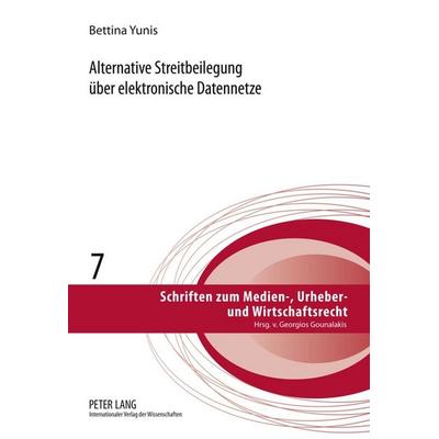 Alternative Streitbeilegung über elektronische Datennetze, Gebundene Ausgabe von Bettina Yunis, Peter Lang GmbH, Internationaler Verlag der