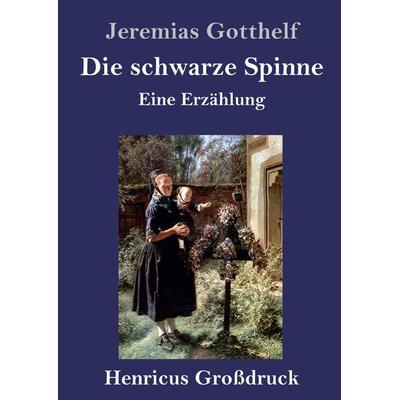 Die schwarze Spinne (Großdruck), Gebundene Ausgabe von Jeremias Gotthelf, Bod, 978-3-8478-3164-8