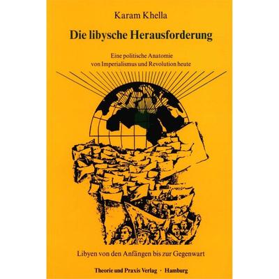 Die libysche Herausforderung, Taschenbuch von Karam Khella, Theorie u. Praxis, 978-3-921866-24-5