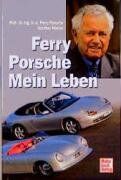 Ferry Porsche - Ferry Porsche: Mein Leben: Ein Leben für das Auto - Preis vom 09.10.2026 07:28:09 h