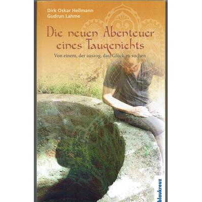 Die neuen Abenteuer eines Taugenichts, Taschenbuch von Dirk Oskar Hellmann,Gudrun Lahme, Blaukreuz-Verlag, 978-3-941186-64-4