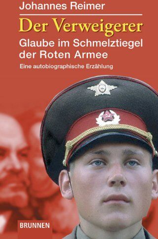 Reimer - Der Verweigerer: Glaube im Schmelztiegel der Roten Armee - Preis vom 10.10.2026 11:48:34 h