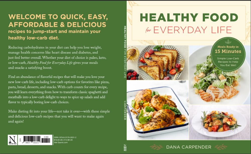 New Shoe Press Healthy Food for Everyday Life by Dana Carpender - Quick, Easy & Affordable Low-Carb Recipes - Paperback Cookbook - Non Fiction