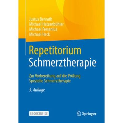 Repetitorium Schmerztherapie, Set von Justus Benrath,Michael Hatzenbühler,Michael Fresenius,Michael Heck, Springer Berlin, 978-3-662-61782-3