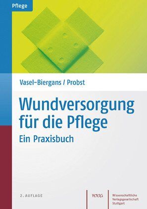 Anette Vasel-Biergans - Wundversorgung für die Pflege: Ein Praxisbuch - Preis vom 09.10.2026 07:28:09 h