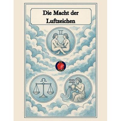 Die Macht der Luftzeichen, Taschenbuch von Alina Rubi, Sarah Swenson