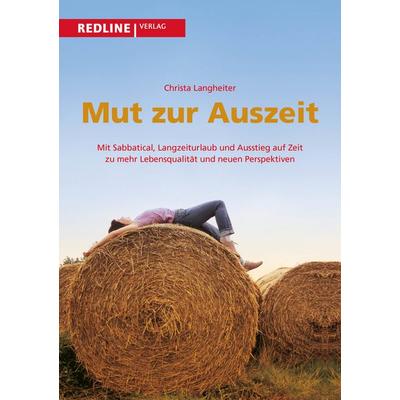 Mut zur Auszeit, Taschenbuch von Christa Langheiter, Redline