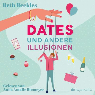 Dates und andere Illusionen (ungekürzt) - Beth Reekles, Audio, 9783365007037