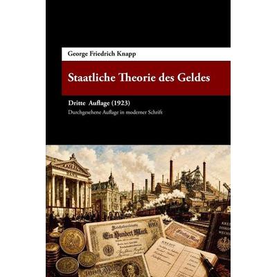 Staatliche Theorie des Geldes, Taschenbuch von Shoin House,Georg Friedrich Knapp, Independently Published